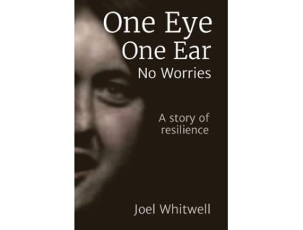 Livro One Eye One Ear - No Worries: A story of reslience Joel Whitwell (Inglês)