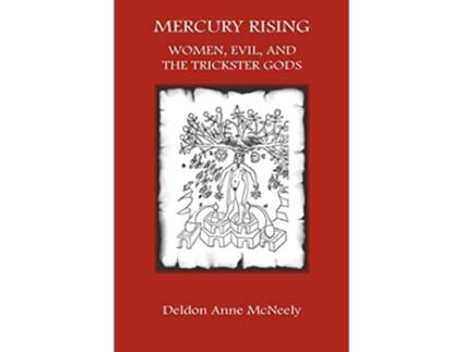 Livro Mercury Rising Women Evil and the Trickster Gods de Deldon Anne McNeely (Inglês)