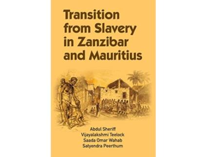 Livro Transition from Slavery in Zanzibar and Mauritius de Abdul Sheriff, Vijayalakshmi Teelock et al. (Inglês)