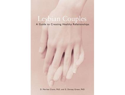 Livro Lesbian Couples de D Merilee Clunis Phd e G Dorsey Green (Inglês)
