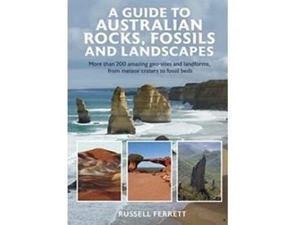 Livro A Guide to Australian Rocks Fossils and Landscapes de Russell Ferrett (Inglês)