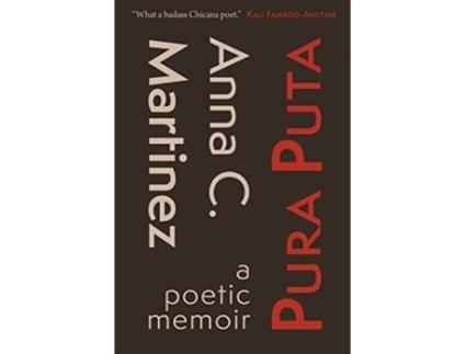 Livro Pura Puta a poetic memoir de Anna C Martinez (Inglês)