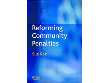 Livro Reforming Community Penalties de Sue Rex (Inglês)