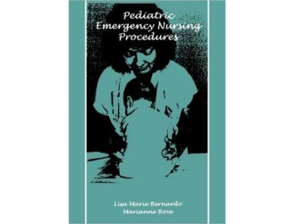 Livro Pediatric Emergency Nursing Procedures Jones and Bartlett Series in Nursing de Lisa Marie Bernardo Bernardo (Inglês)