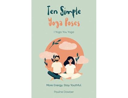 Livro I Yoga You Yoga. Ten Simple Yoga Poses de Pauline Dawber e Nevil Howes (Inglês)