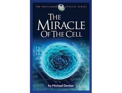 Livro The Miracle of the Cell Privileged Species Series de Michael Denton (Inglês)