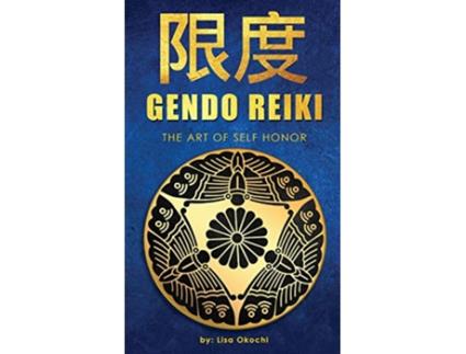 Livro Gendo Reiki The Art of Self Honor de Lisa Okochi (Inglês - Capa Dura)