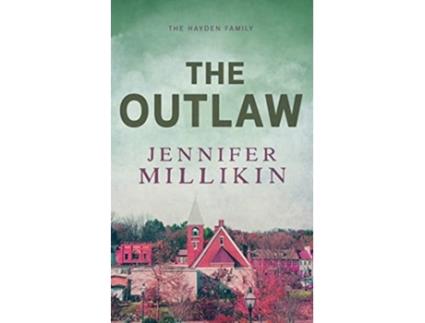 Livro The Outlaw Special Edition Paperback The Hayden Family Special Edition Paperbacks de Jennifer Millikin (Inglês)