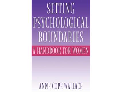 Livro Setting Psychological Boundaries A Handbook for Women de Anne Cope Wallace (Inglês)