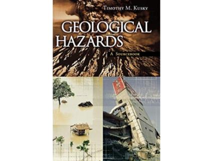 Livro Geological Hazards de Timothy Kusky (Inglês - Capa Dura)