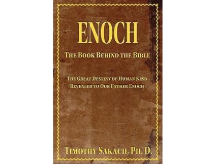 Livro Enoch The Book Behind the Bible de Dr Timothy J Sakach (Inglês)