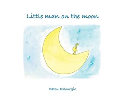 Livro Little man on the moon de Patou Estourgie (Inglês - Capa Dura)
