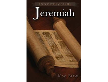 Livro Jeremiah A Literary Commentary On the Book of Jeremiah 20 Expository de Kenneth W Bow (Inglês)