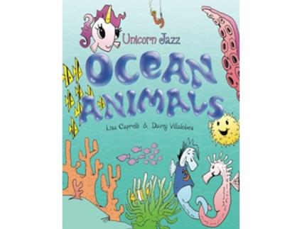 Livro Ocean Animals Unicorn Jazz Unicorn Book Series de Lisa Caprelli (Inglês)