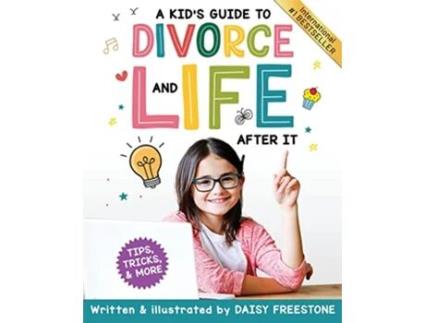 Livro A Kids Guide to Divorce and Life After It Tips Tricks and More de Daisy Freestone (Inglês)