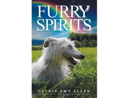 Livro Furry Spirits The Beautiful Souls of Our Animal Friends de Glynis Amy Allen (Inglês)