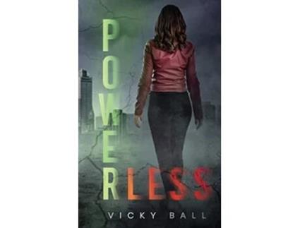 Livro Powerless de Vicky Ball (Inglês)