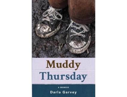 Livro Muddy Thursday: A Memoir Darla K Garvey (Inglês)