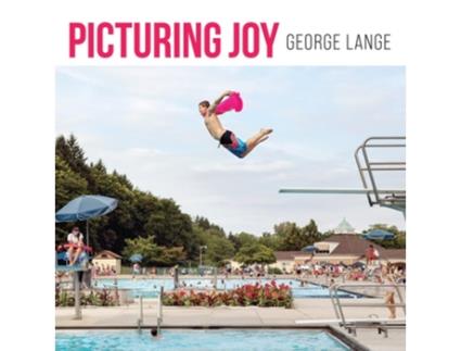 Livro Picturing Joy de George Lange (Inglês - Capa Dura)