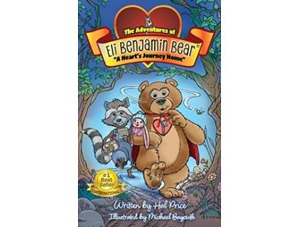 Livro A Hearts Journey Home The Adventures of Eli Benjamin Bear Vol I de Hal Price (Inglês)