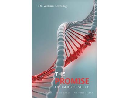 Livro The Promise of Immortality de William AMZALLAG (Inglês)