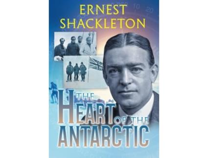Livro Heart of the Antarctic de Ernest Shackleton (Inglês - Capa Dura)