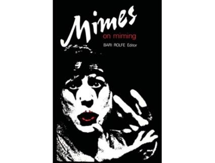 Livro Mimes on Miming de Bari Rolfe (Inglês)