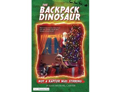 Livro Not A Raptor Was Stirring The Backpack Dinosaur de Julian Michael Carver (Inglês)