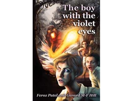 Livro The boy with the violet eyes de Feroz Patel Gerard MF Hill (Inglês)