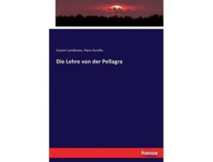 Livro Die Lehre von der Pellagra German Edition de Cesare Lombroso Lombroso (Alemão)
