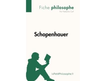 Livro Schopenhauer Fiche philosophe Comprendre La Philosophie Avec LepetitphilosopheFr French Edition de Natacha Cerf (Francês)
