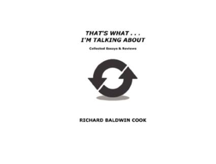 Livro THATS WHAT IM TALKING ABOUT de Richard Baldwin Cook (Inglês)