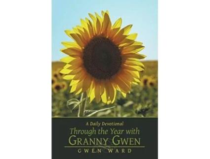 Livro Through the Year with Granny Gwen A Daily Devotional de Gwen Ward (Inglês)