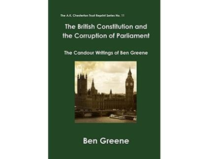 Livro The British Constitution and the Corruption of Parliament de Ben Greene (Inglês)