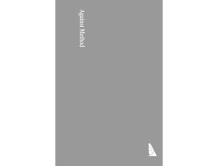 Livro Against Method Outline of an Anarchistic Theory of Knowledge de Paul Feyerabend (Inglês)