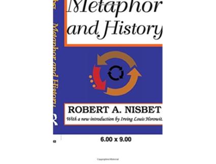 Livro Metaphor and History de Robert Nisbet (Inglês)