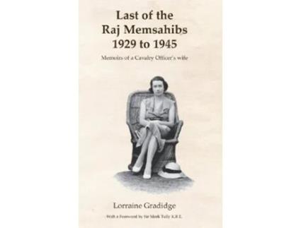 Livro Last of the Raj Memsahibs 1929 to 1945 de Lorraine Gradidge (Inglês)