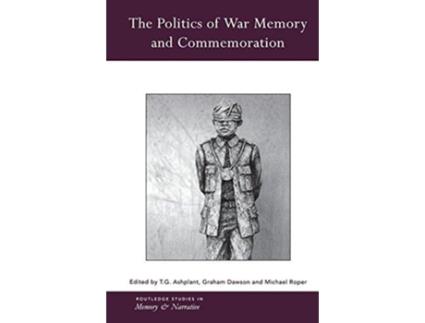 Livro Politics of War Memory and Commemoration de Ashplant, Tg et al. (Inglês)