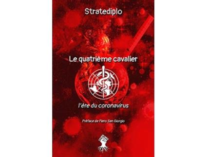 Livro Le quatrième cavalier Lère du coronavirus French Edition de Stratediplo (Francês)
