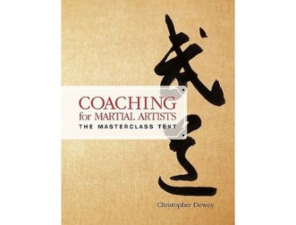 Livro Coaching for Martial Artists The Masterclass Text de Christopher Dewey (Inglês)