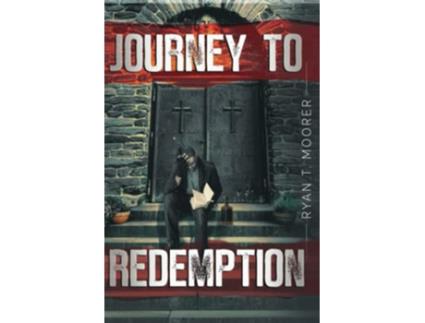 Livro Journey To Redemption de Ryan T Moorer (Inglês)