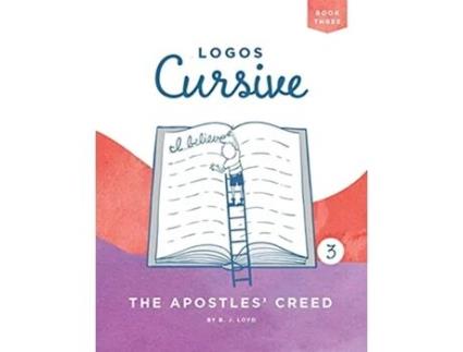 Livro Logos Cursive 3 The Apostles’ Creed de B J Lloyd (Inglês)