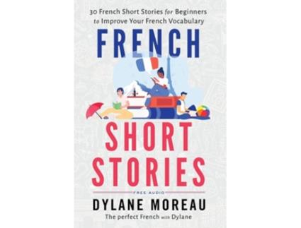 Livro French Short Stories de Dylane Moreau (Inglês)