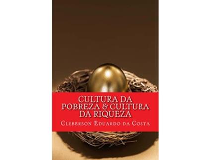 Livro Cultura Da Pobreza Cultura Da Riqueza de Cleberson Eduardo da Costa (Português)