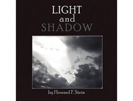 Livro Light and Shadow de Howard F Stein (Inglês)