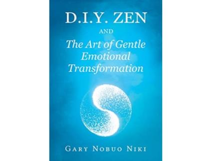 Livro diy zen and The Art of Gentle Emotional Transformation de Gary Nobuo Niki (Inglês)