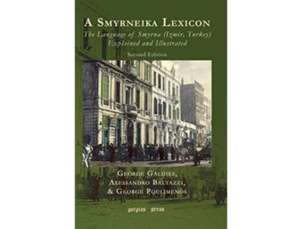 Livro Smyrneika Lexicon de George Galdies, Alessandro Baltazzi et al. (Inglês - Capa Dura)