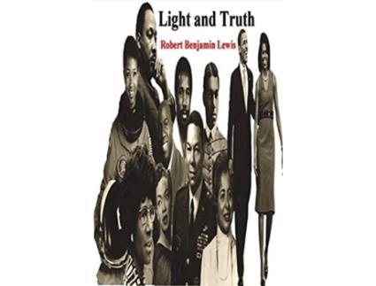 Livro Light and Truth de Robert Benjamin Lewis (Inglês)