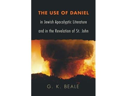 Livro Use of Daniel in Jewish Apocalyptic Literature and in the Revelation of St. John de G K Beale (Inglês)