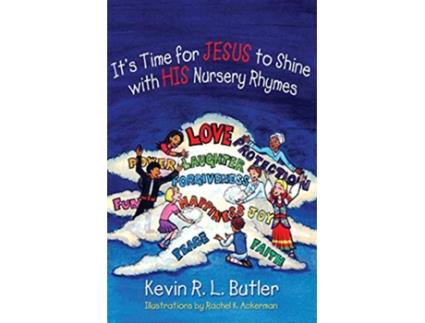Livro Its Time for Jesus to Shine with His Nursery Rhymes de Kevin R L Butler (Inglês)